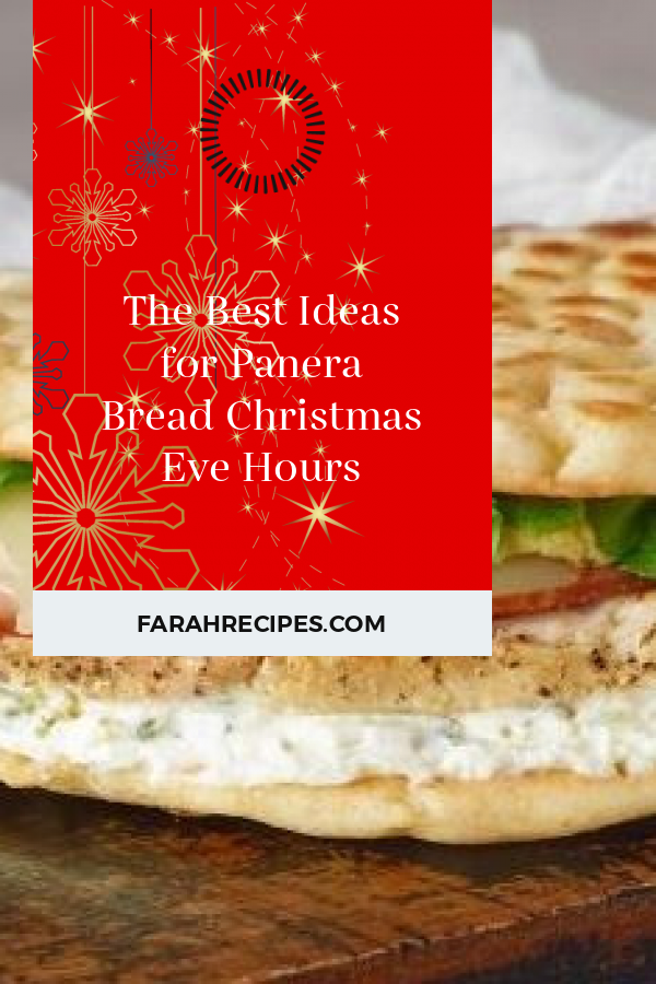 The Best Ideas for Panera Bread Christmas Eve Hours - Most Popular ...